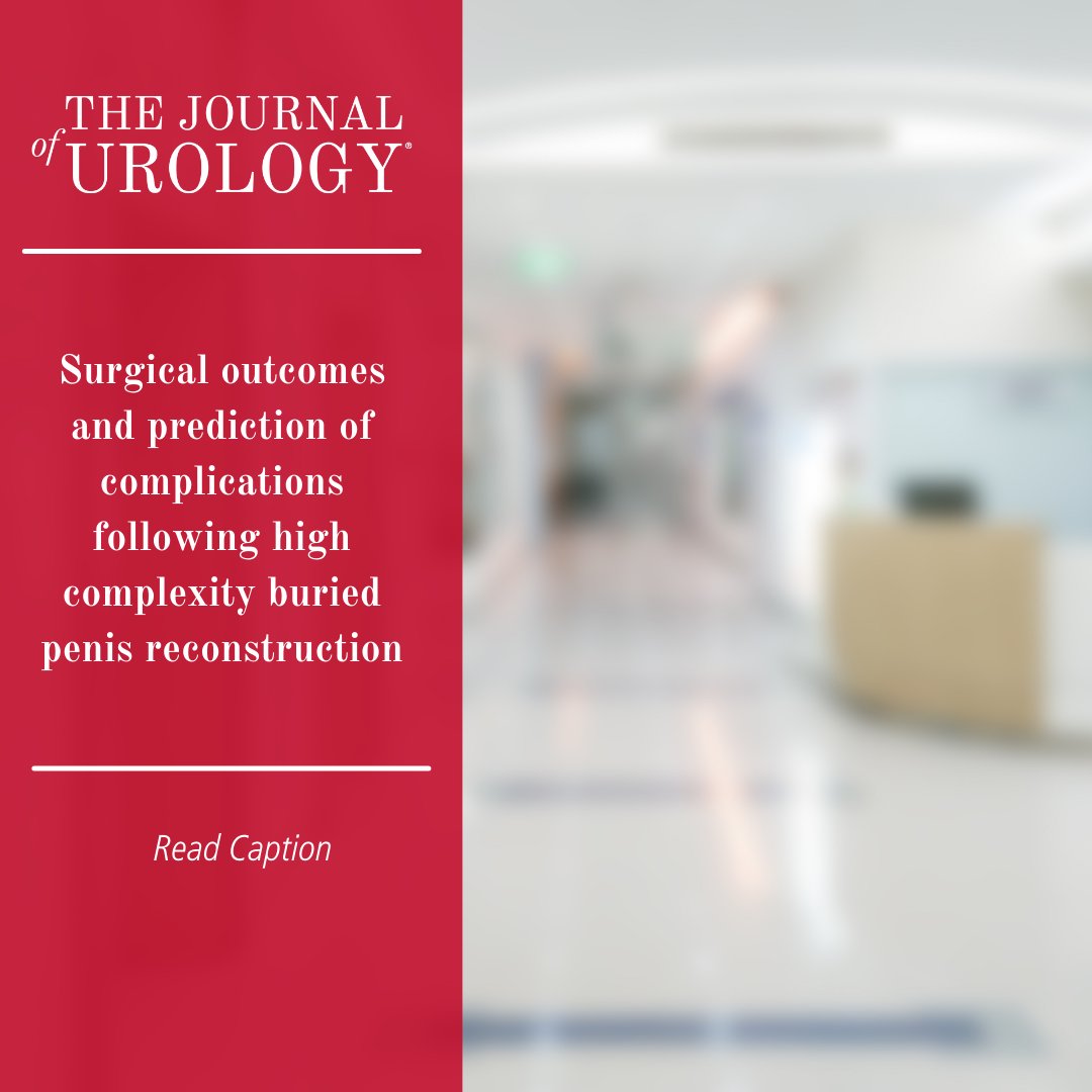 📰 Surgical outcomes and prediction of complications following high complexity buried penis reconstruction Read here ➡️ bit.ly/49UgTD9 #Urology #AUA #AUAMembers