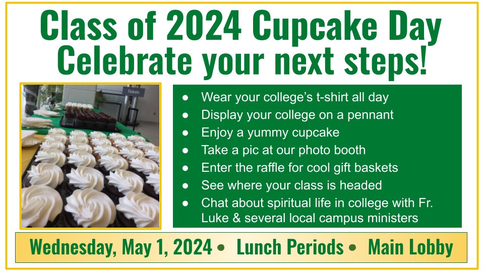 Class of 2024, we can't wait to celebrate all you've accomplished and all you have yet to do on CupCake Day! 

Don your college t-shirt & make plans to stop by the Main Lobby during your lunch period.

See you there! #almostdone #newbeginnings #celebrateyou