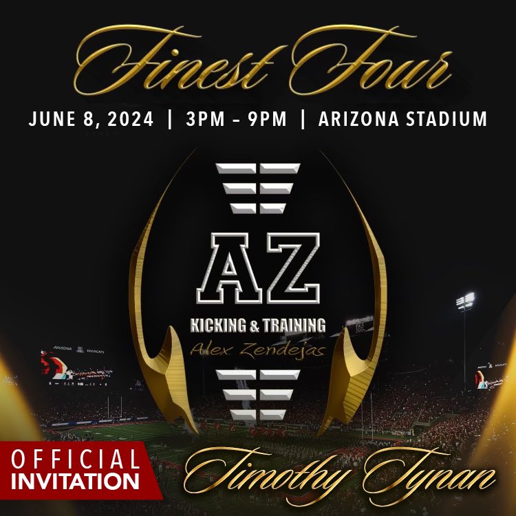 Congratulations @ttynankicking! You have been invited by AZ Kicking and Training to participate in our 2024 Finest Four, under the lights of Arizona Stadium. Event will take place on June 8 from 3pm-9pm. This is a fully sponsored, invite only event and you must register before