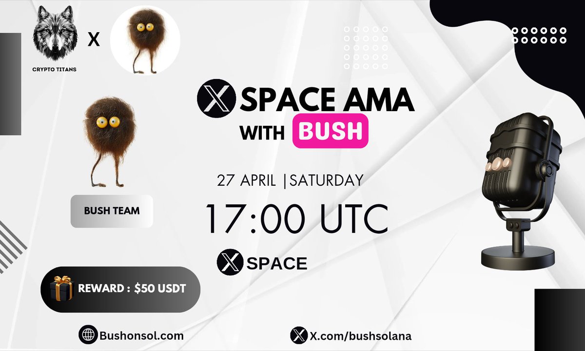 🎙️We're Excited To Host A New #XSpace AMA with Bushonsol.com

📆 27th April at 17:00 UTC
💵 Prize: $50 USDT

🚨Set Reminder : x.com/i/spaces/1YpJk…

1⃣ Follow @CryptoTitans1 & @bushsolana
2⃣ Like & RT & Tag #AMA #BushOnSol #CryptoTiTans
3️⃣ Ask your Questions (Max 3Q)