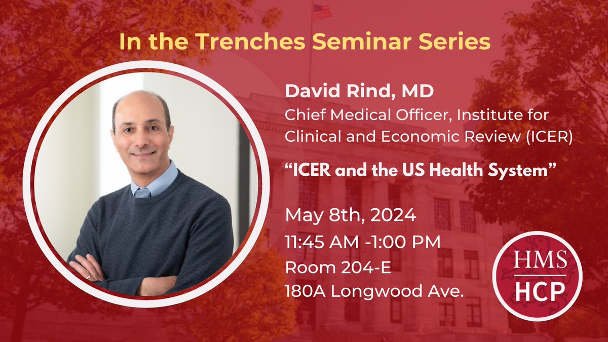 👉Save the Date! In the Trenches Speaker Series 🩺David Rind, MD of the Institute for Clinical and Economic Review (ICER) presenting: 'ICER and the US Health System' 🗓️Wednesday, May 8th ⏰ 11:45 AM – 1:00 PM EST @harvardmed @icer_review @dmrind