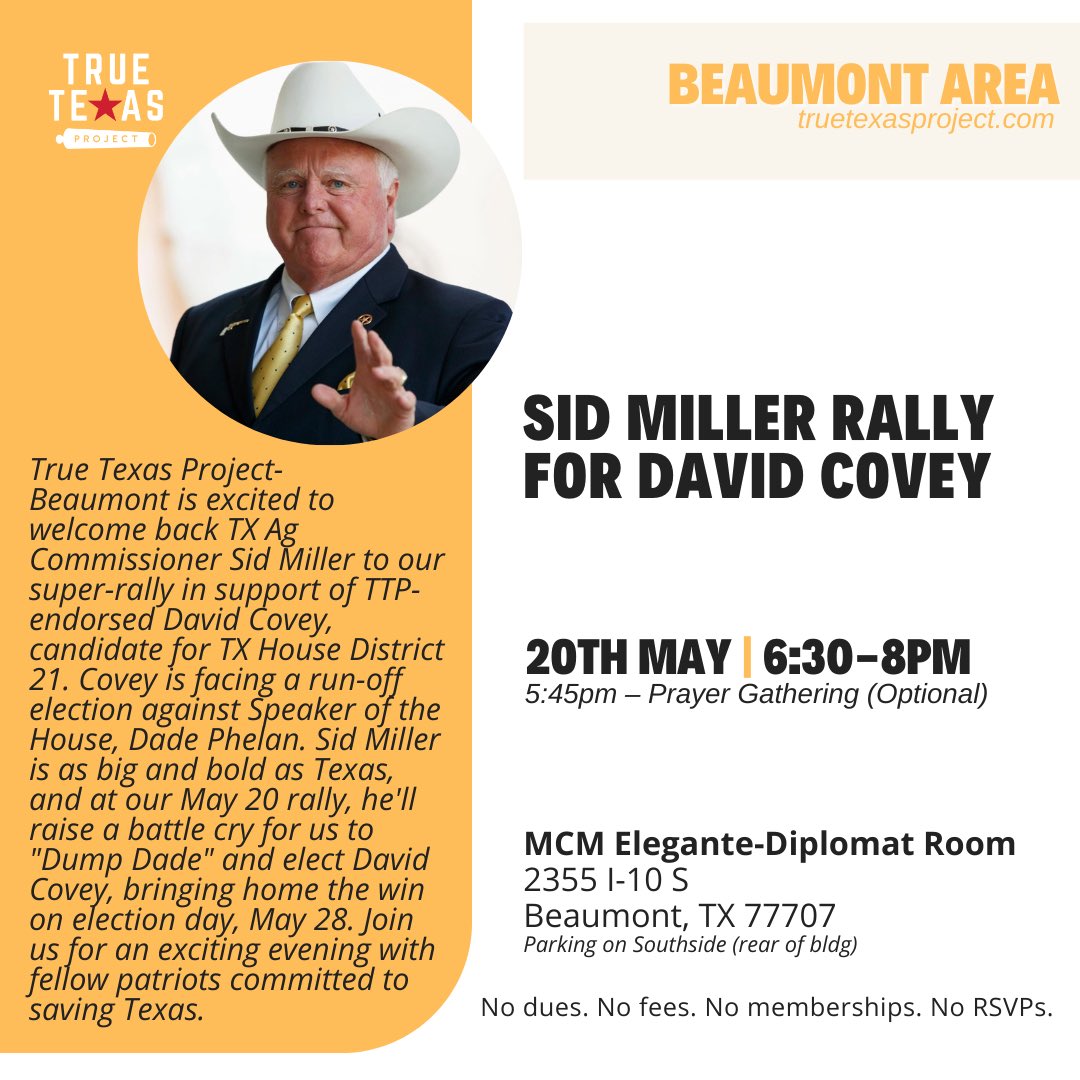 I look forward to welcoming Texas Ag Commissioner @MillerForTexas —President @realDonaldTrump ‘s “Man in Texas”—to Beaumont on Monday, May 20th for a @TrueTXProject Get Out The Vote rally for @CoveyTX ! Let’s take this RINO Hunt across the finish line and #DumpDade ! #txlege…