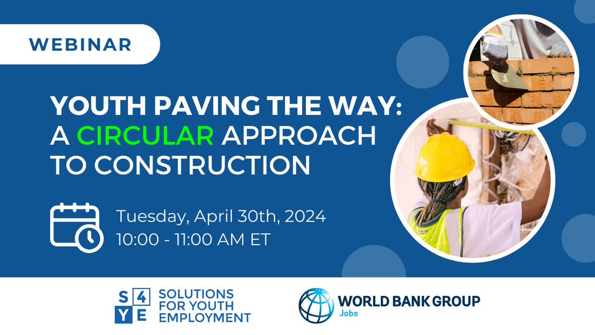 ⬇️ Don't miss the next S4YE webinar! ⬇️

📅 Tues April 30 ⏰ 10AM ET

👷🏾‍♀️ Youth Paving the Way: A Circular Approach to Construction

🎟️ Register here: bit.ly/44305Zq

@WBG_Jobs #YouthEmployment #CircularEconomy #ConstructionSector #GreenJobs