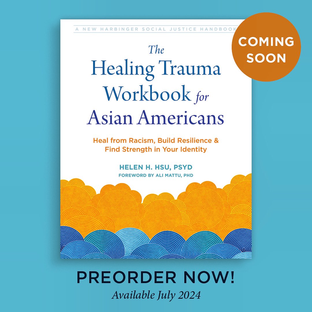 Hella excited July #bipocmentalhealthmonth publication of The Healing Trauma Workbook for #AsianAmericans Thanks @AliMattu foreword author & @NewHarbinger for creating accessible mental health resources. Our traumas are intergenerational & ongoing, so is our survivance & wisdom