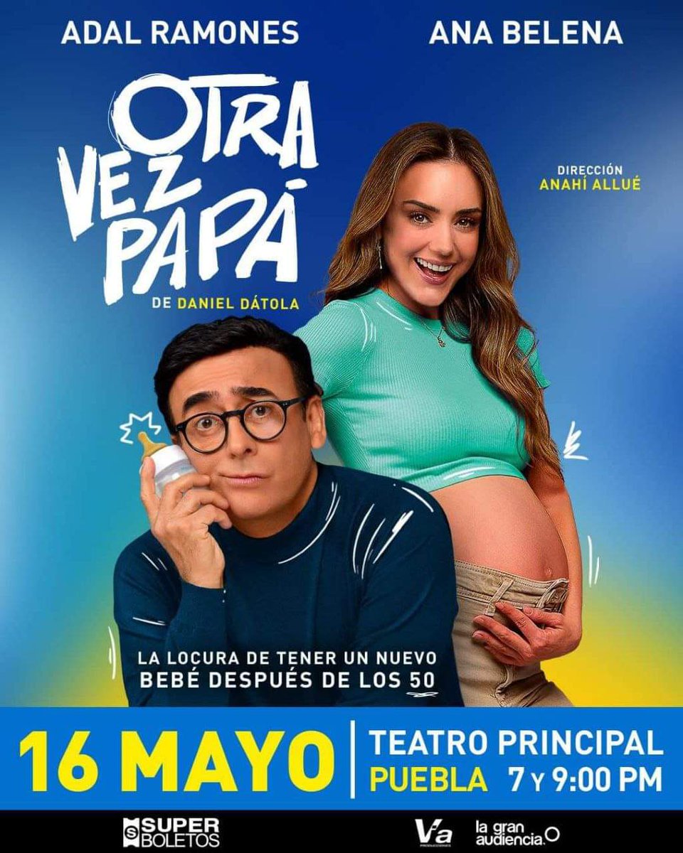 🎭Ana Belena y Adal Ramones presentan 'Otra vez Papá' este 16 de mayo en el #TeatroPrincipalPuebla. ¿Qué sucede cuando llega un bebé después de los 50?