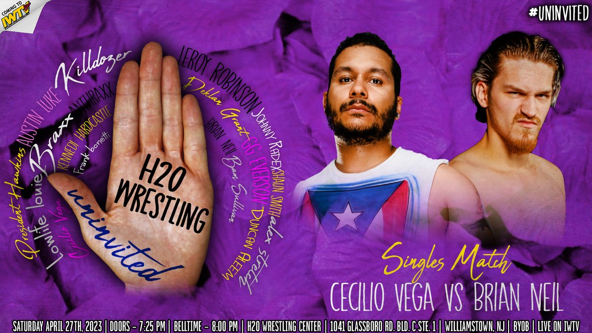 🚨UPDATE🚨 Kennedi & Denaro are unable to compete tomorrow night & left Neil & Vega w/ out opponents & will now face each other! Cecilio Vega vs Brian Neil 'UNinVITED' Sat 4/27 LIVE on IWTV 8pm All Tickets: $25 at the door H2O Wrestling Center Williamstown,NJ