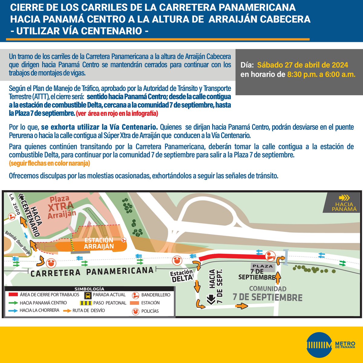 #MetroInforma Cierre de los carriles de la carretera Panamericana a la altura de Arraiján Cabecera hacia Panamá este sábado 27 de abril de 8:30 p.m a 6:00 a.m por trabajos de montaje de vigas. Ver infografía de manejo de tráfico aprobado por la Autoridad de Tránsito y…