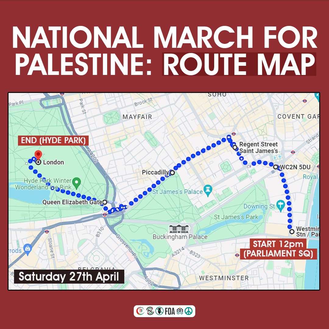 🚨 Route for tomorrow's National March for Palestine in London 🚨 We will assemble 12pm at Parliament Sq (Westminster) and march to Hyde Park. See you tomorrow and share 🇵🇸