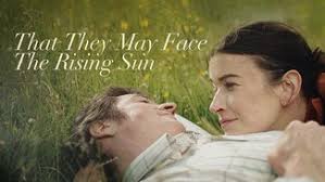 It's probably not a surprise that when a handful of our best filmmaking talent come together they can capture the seemingly unfilmable. That They May Face The Rising Sun radiates the joyful, poignant, lyrical and transcendent essence of McGahern's classic. Well done.