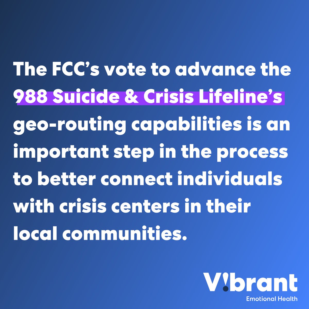 Vibrant applauds the @FCC for voting to advance rule making for geo-routing capabilities for the @988lifeline. We look forward to working with all stakeholders to ensure equitable access to emotional support and #mentalhealth services.