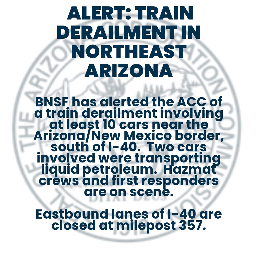 Emergency Alert: An ACC Railroad Inspector is responding to a derailment involving a BNSF train. About 10 cars derailed near the AZ/NM border, near Lupton, AZ. Two cars were transporting liquid petroleum, and caught fire. Hazmat crews on scene. I-40 east is shut down at MP 357.