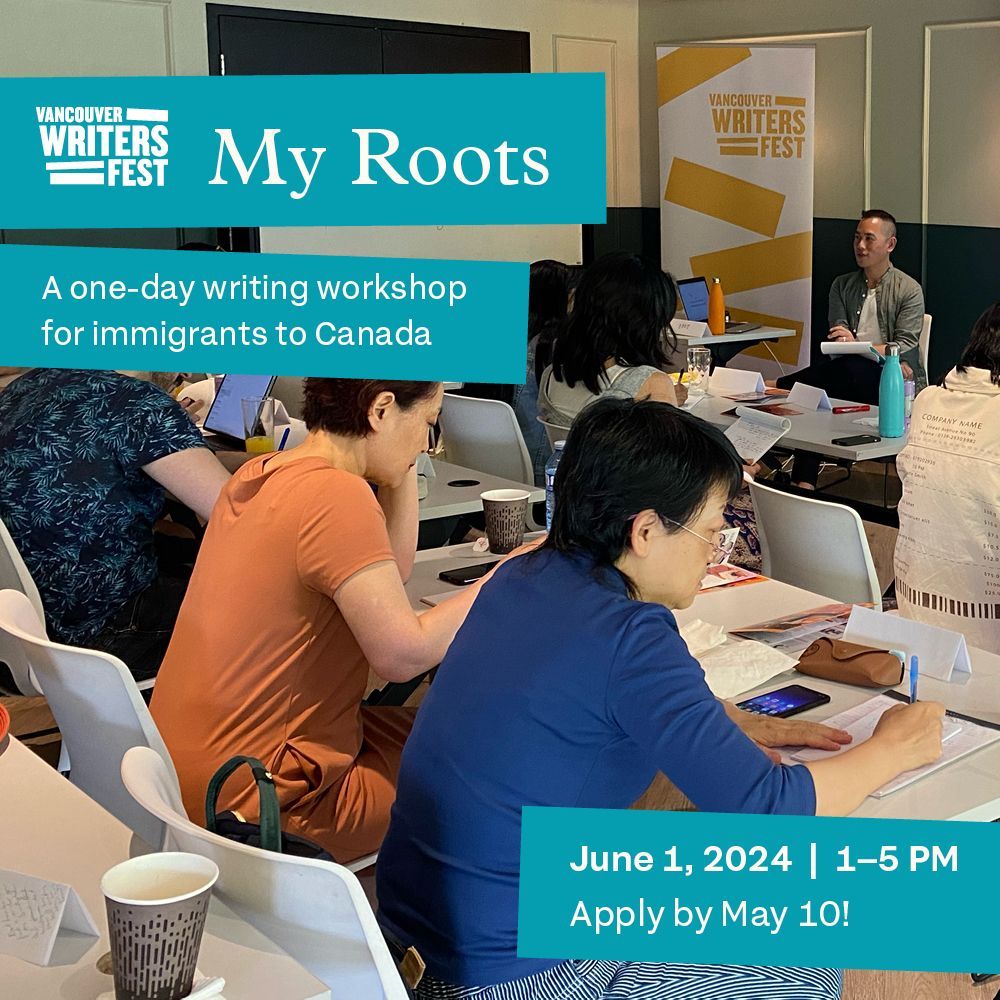 Applications are open now for My Roots, VWF’s free one-day writing workshop for immigrants to Canada. Work with acclaimed author @eddyautomatic to deepen and enrich your writing! June 1. Apply by May 10: writersfest.bc.ca/my-roots