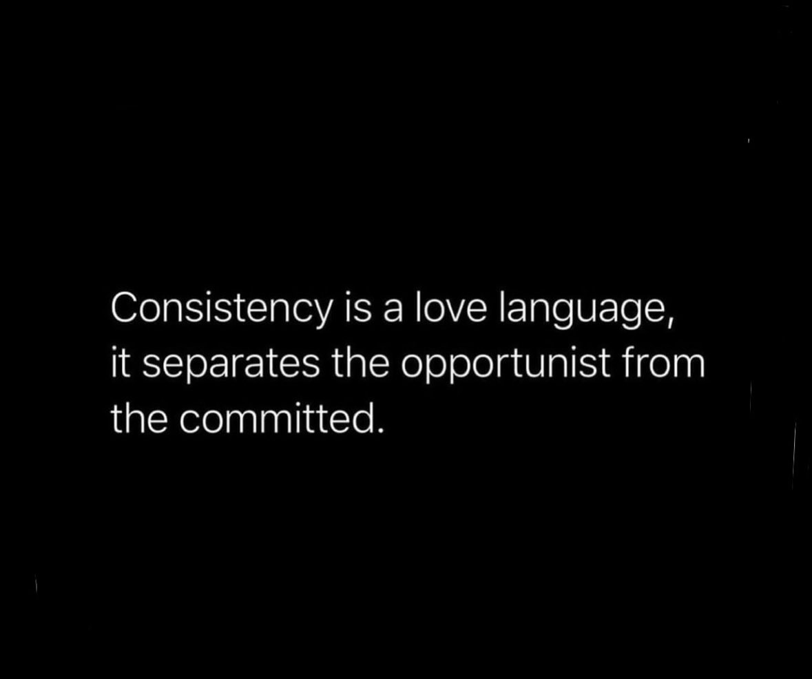 one of the most powerful forms of self love is consistency
