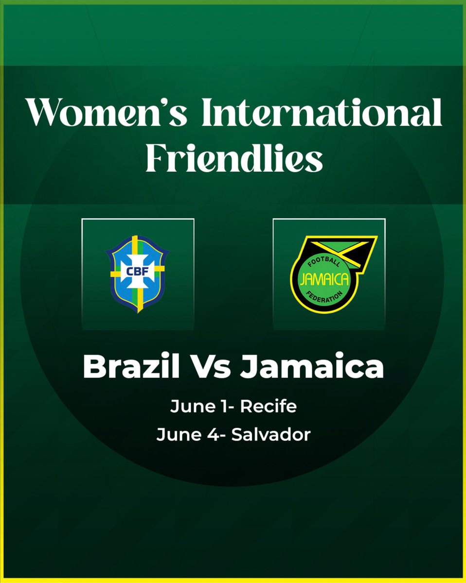 FOR IMMEDIATE RELEASE. Jamaica’s Senior Women's National Team, the Reggae Girls, will play two international friendly games against Brazil, in the upcoming FIFA Match Window on June 1 and 4 🇯🇲