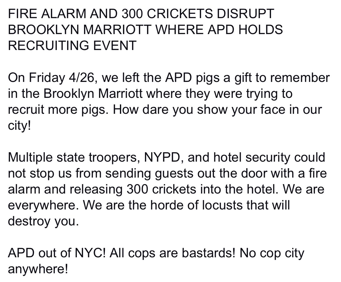 taliaotg's tweet image. Atlanta Police Department hiring event in Brooklyn was disrupted today by abolitionists who released 300 crickets into the Marriott hosting. The fire alarm was also pulled.

Per release: “We are everywhere. We are the horde of locusts that will destroy you.”