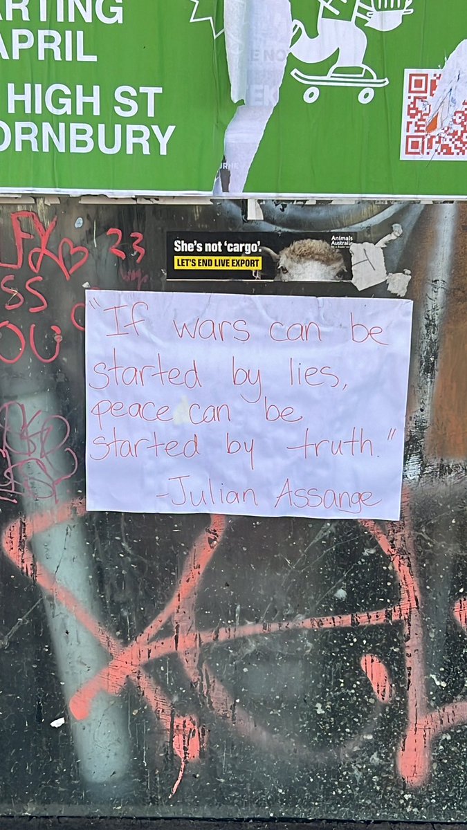 Sydney Rd, Melbourne. If wars can be started by lies, peace can be started by truth - Julian Assange