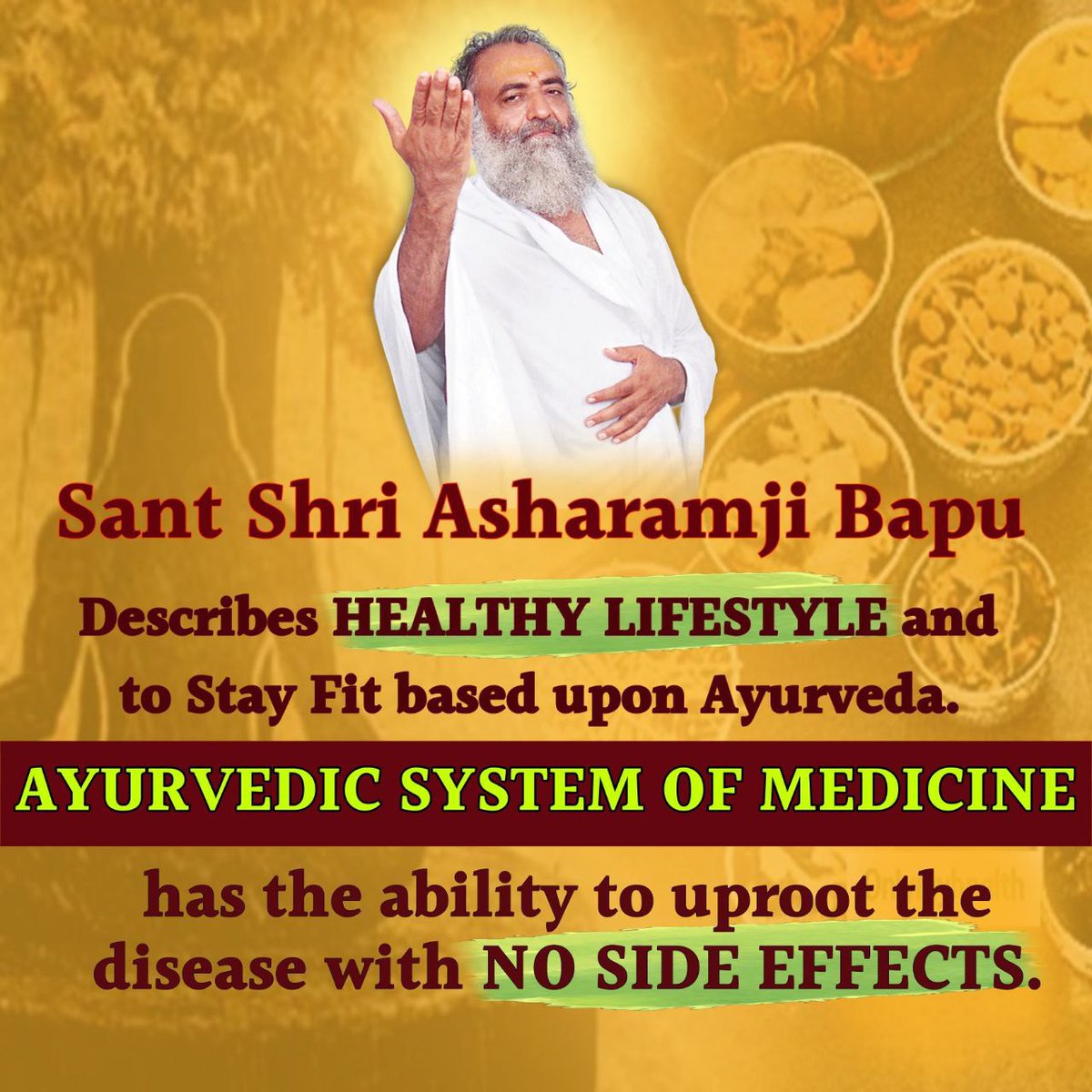 Sant Shri Asharamji Bapu throughout his life spoken on
#AyurvedaForWellness which has been probed as Treasure Of Health and renowned as
Prakriti Ka Vardaan for human being. So promote Ayurvedic treatment.
