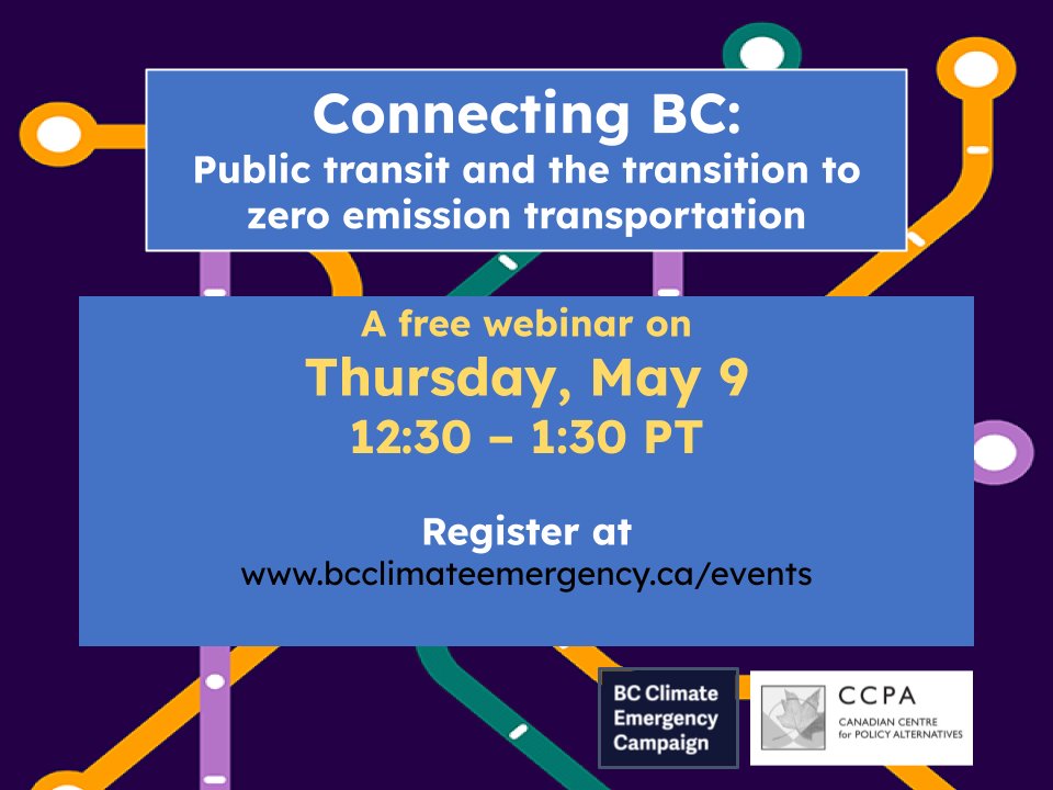 Register today for Connecting BC: Public transit and the transition to zero emission transportation w @MarcLeeCCPA @CCPA_BC & @Eric_Doherty. More info at bcclimateemergency.ca/events #bcpoli #bclab #cleanbc @climate_unit