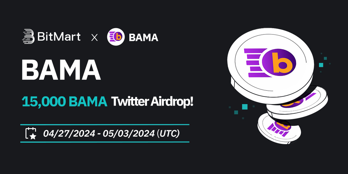 #BAMA X #BitMart #Airdrop 🌟 🎁 300 winners / 50 BAMA each