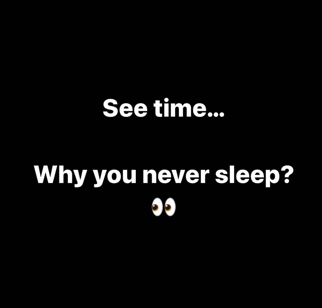 Why you never sleep 🤔🤔