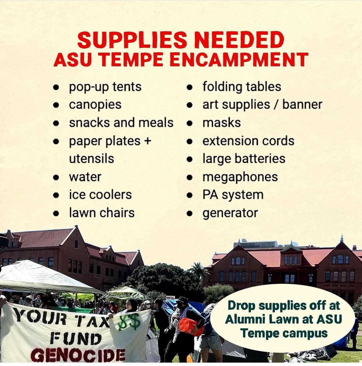 The protestors at the ASU campus need support and supplies. If you can, drop off supplies by Old Main. Thank you @PoderinAction for sharing this list 💙