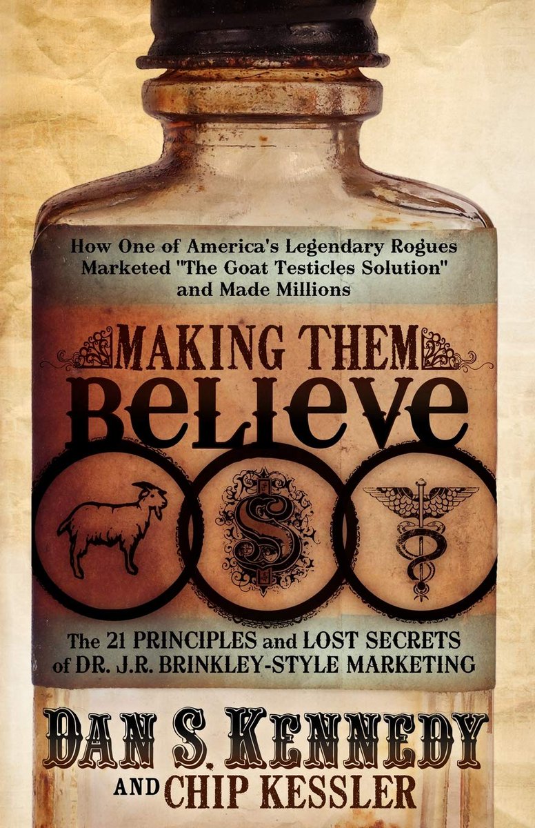 Lost secrets behind Dr. John Brinkly's marketing principles...

Making Them Believe: How One of America's Legendary Rogues Marketed ''The Goat Testicles Solution'' and Made Millions by Dan Kennedy 

#bookclub #book #books #readinglist #leadersarereaders 

amzn.to/3R135Oo