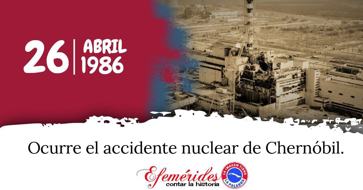 𝗛𝗢𝗬 𝗘𝗡 𝗟𝗔 𝗛𝗜𝗦𝗧𝗢𝗥𝗜𝗔 || ocurre el accidente nuclear de Chernóbil.

#SomosVictoriasVerdaderas #SomosPLOMO19