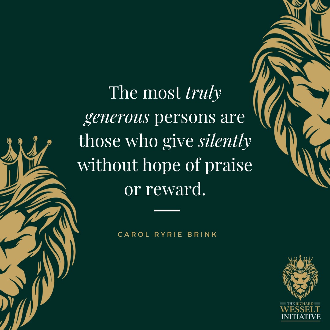 'The most truly generous persons are those who give silently without hope of praise or reward.' - Carol Brink #quoteoftheday #givemore