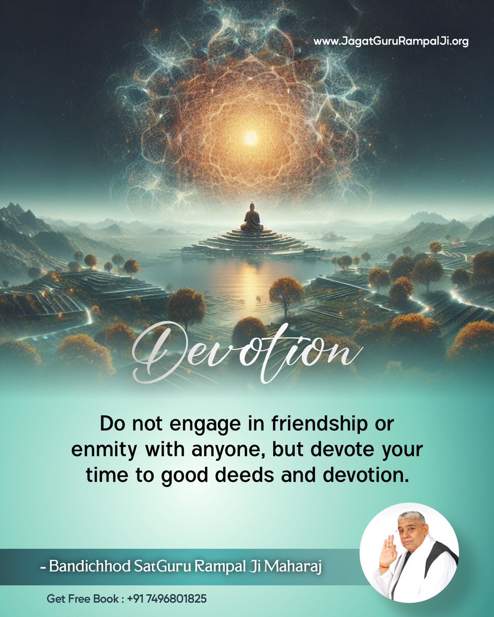 #GodMorningSaturday Devotion 📿 Do not engage in friendship or enmity with anyone, but devote your time to good deeds and devotion ⤵️🙏🏻