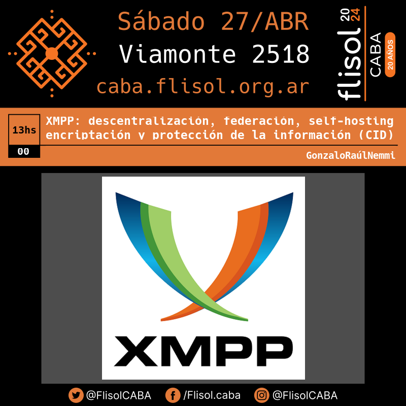 FlisolCABA's tweet image. XMPP: descentralización, federación, self-hosting, encriptación y protección de la información (CID) Charla de Gonzalo Raúl Nemmi en #flisolcaba #xmpp #CID