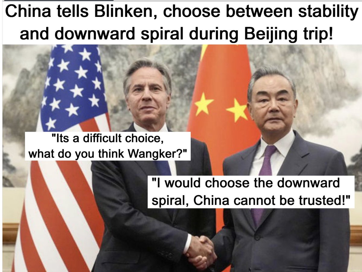 China tells Blinken to choose between stability or a downward spiral. Blinken, unable to decide, asks Wangker Yi for his opinion. Wangker tells him to choose the downward spiral as China cannot be trusted!