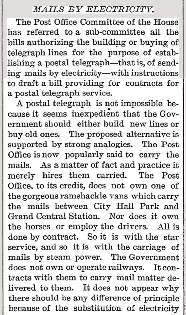 19th century email: OTD in 1884, the @nytimes reported the House of Representatives was considering “bills authorizing the building or buying of telegraph lines for the purpose of establishing a postal telegraph—that is, of sending mails by electricity.” timesmachine.nytimes.com/timesmachine/1…
