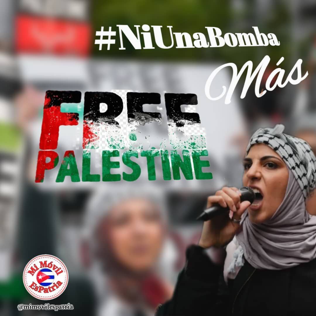 100_fidelista's tweet photo. #NiUnaBombaMás #FreePalestine un RT en apoyo a Palestina 🇵🇸 #MiMovilEsPatria #DeZurdaTeam https://t.co/t0IDN1Eb3Z