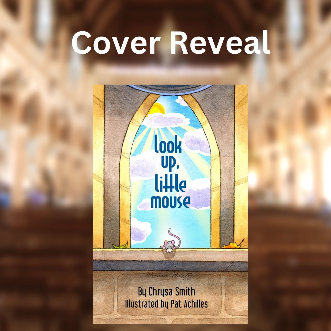 Check out the cover for Chrysa Smith’s upcoming Christian children’s book: look up, little mouse. 

This book is releasing on May 15th. Stay tuned for details about preordering. 

#kidlit #kidsbooks #chrysasmith #thewellbredbook #CoverReveal #christianbooks