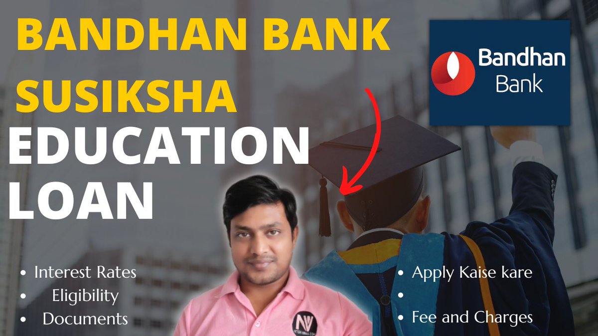 Bandhan Bank Sushiksha Loan: आपके बच्चों की शिक्षा के लिए वित्तीय सहायता