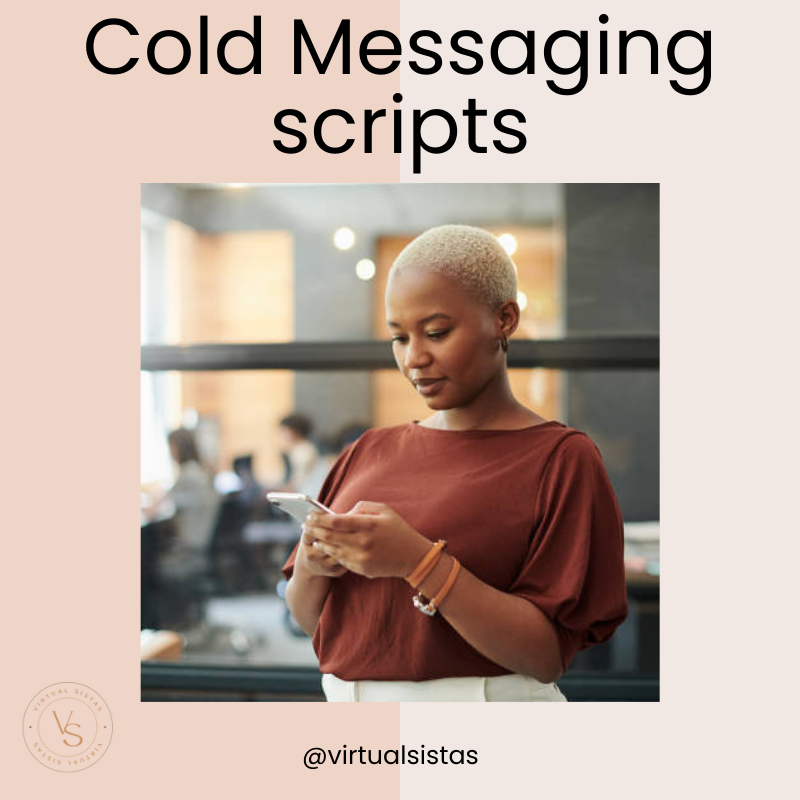 ✨ Cold Messaging Scripts ✨
.
Grab your Cold Messaging Scripts and start reaching more potential clients!
.
Visit virtualsistas.com for all of your Virtual Assistant needs!
.
.
.
#Virtualsistas #VirtualAssistantService #AIHelp #VirtualWorkforce #OnlineSupport