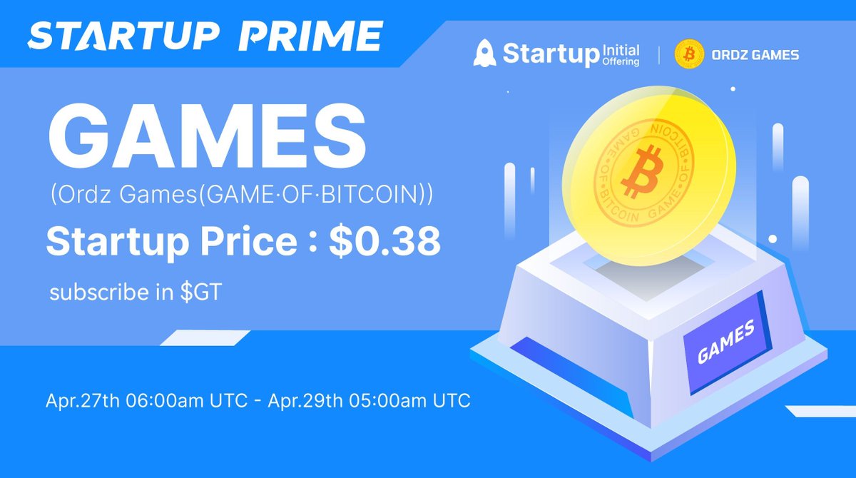 Gate.io #Startup Prime offering: 131,578 $GAMES @OrdzGames 🗓️Subscription: 06:00 AM, Apr 27-05:00 AM, Apr 29(UTC) 💎Startup Supply: 131,578 GAMES 💰Startup Price: $0.38(subscribe in $GT) JOIN NOW: gate.io/startup/1459 More: gate.io/article/36241 #Gateio