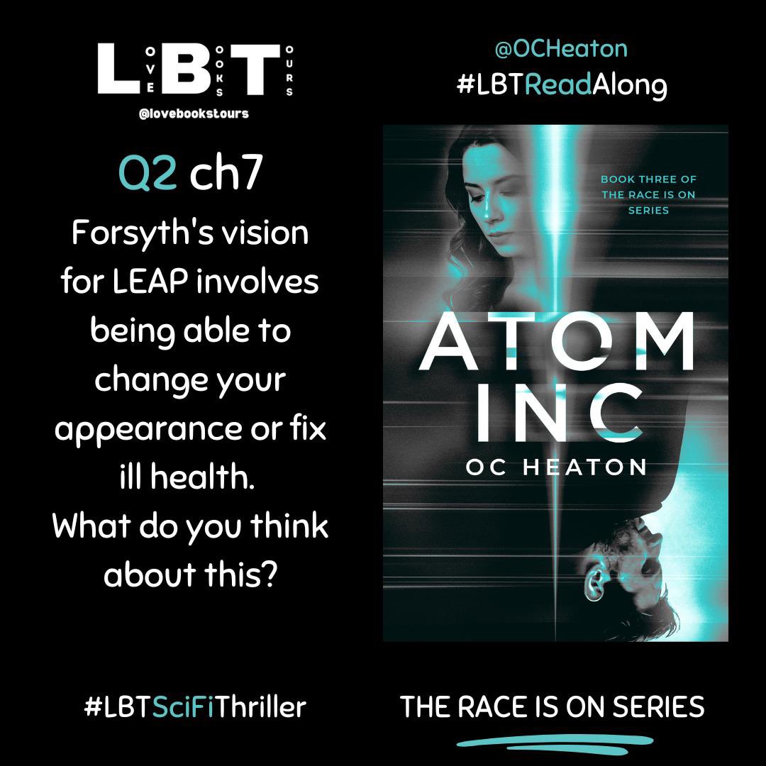 Readalong for Atom Inc by OC Heaton . Here Q2- If Leap could fix ill health than I would love this I hate to see people and loved ones suffer with illness . Appearance I am not sure if that’s good idea @OCHeaton  @lovebookstours  #Ad  #LBTCrew #Bookstagram #Thriller #SciFi