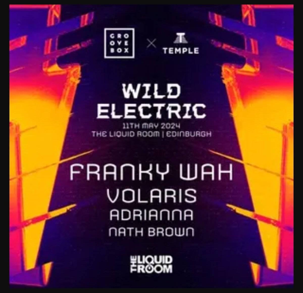 Temple House Music presents ... Groovebox X Temple: Wild Electric with Franky Wah @LIQUIDROOMS/ 11th May Tickets right here 🎟 t-s.co/gro09