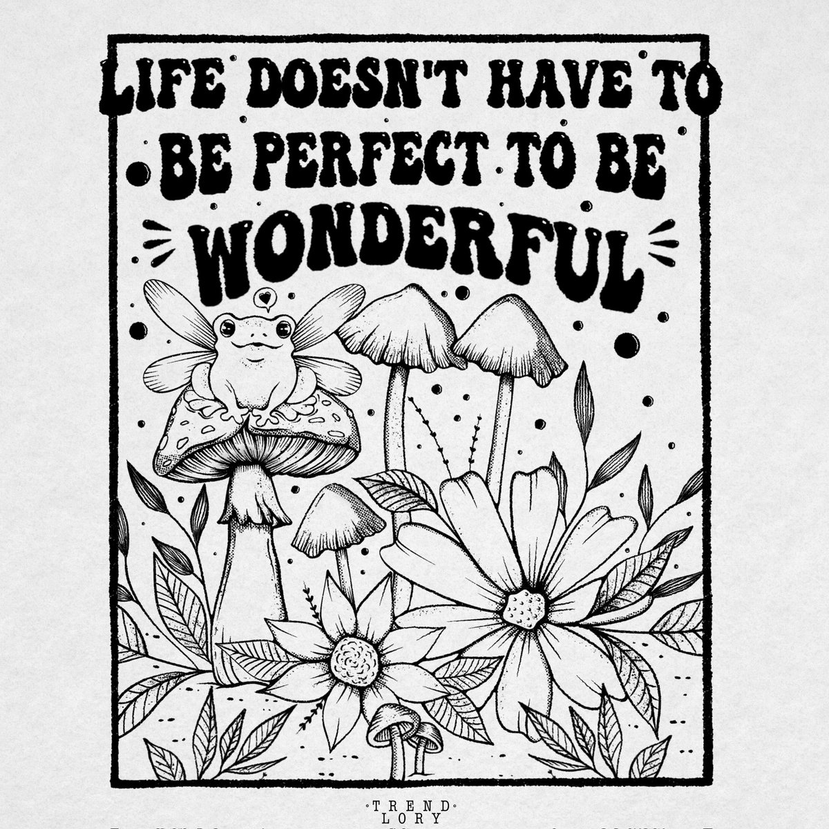 Life doesn't have to be perfect to be wonderful✨

Remember positivity is a choice.❤️🐸

Available now on my Threadless store. Check out the link to my shop in bio.

#mentalhealth #reminder #inspiration #quotesaboutlife #positive @threadless #artistshop