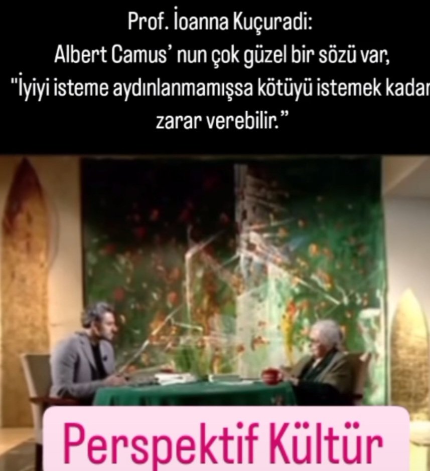 'İyiyi istemek' yetmiyor, İyiyi isteyenin hikmetle ülfeti ne kadar? 'İyiyi isteme aydınlanmamışsa, kötüyü istemek kadar zarar verebilir.' Albert Camus