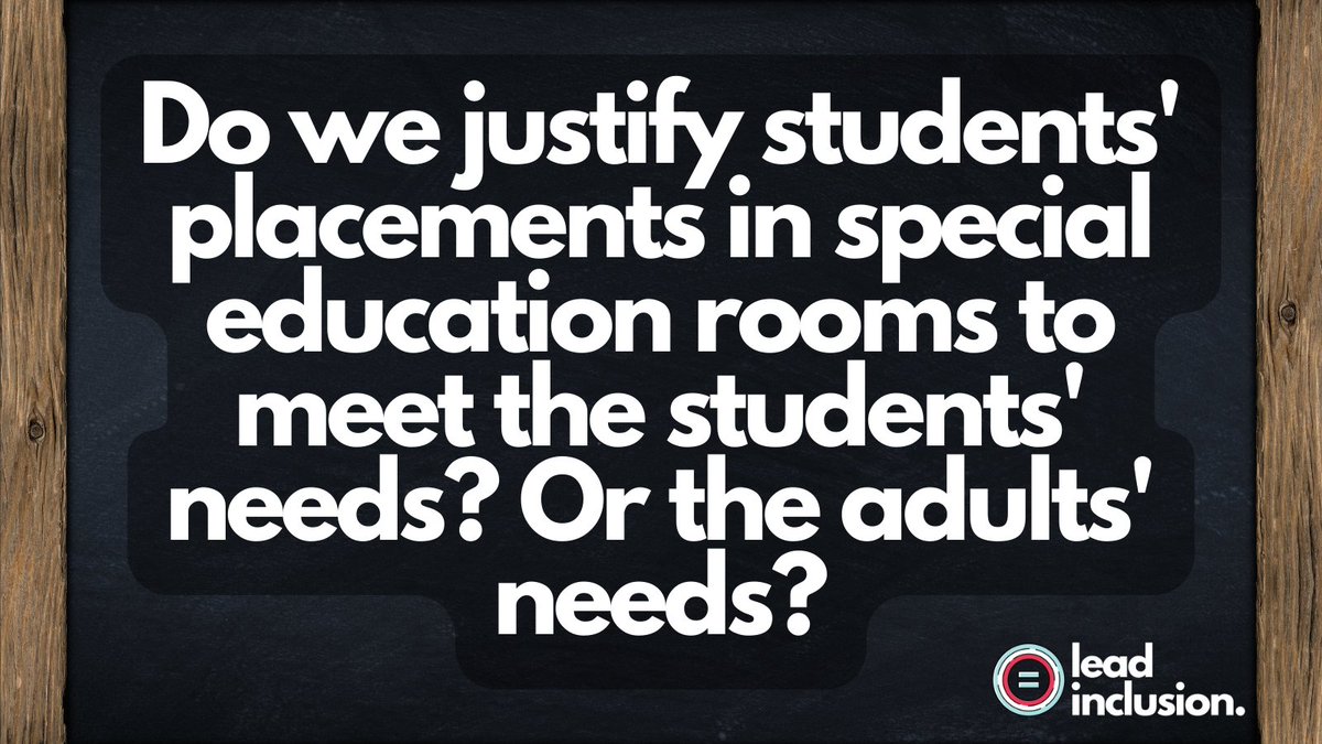 💡 Do we justify students' placements in special education rooms to meet the students' needs? Or the adults' needs? #LeadInclusion #EdLeaders #Teachers #UDL #TeacherTwitter
