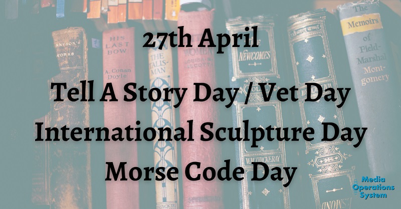 The 27th of April is:

Tell A Story Day

Vet Day
worldvet.org/activities/wor…

Morse Code Day

International Sculpture Day
https://...

#NationalDay #TellAStoryDay #WorldVetDay #MorseCodeDay #SculptureDay #ISDay #InternationalSculptureDay #MakingRadioEasy