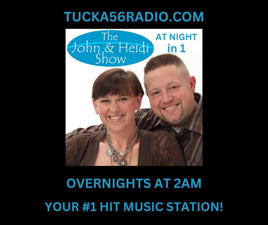 Overnights 2am John & Heidi At Night in 1 #Throwbackweekend 
#TUCKA56RADIO is on #GetMeRadio Platform! 
#Listen 24/7 
#worldwide getmeradio.com/stations/tucka… TUCKA56RADIO.COM  
Home of #JohnandHeidi #VanCampandMorgan #BTSYour 
No. 1 #HitMusicStation