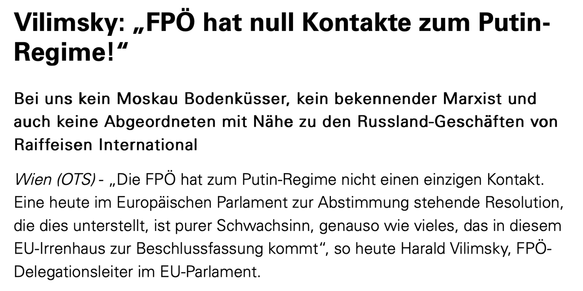 Was ist die Wahrheit für die #FPÖ? Was behauptet #Vilimsky jetzt, die FPÖ hätte null Kontakte zu Putin...

FPÖ Abgeordnete reisten nach Russland, Karin Kneissl ehemalige Ministerin der FPÖ lobt Putin und lebt in Russland, die FPÖ hatte einen Freundschaftsvertrag mit der Partei…