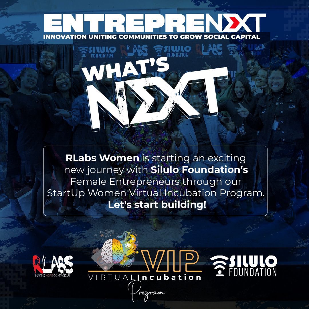What's NXT?
Seven days later, RLabs Women is starting an exciting new journey with our Female Entrepreneurs through their StartUp Women Virtual Incubation Program.
Let's start building!
#EntrepreNXT #StartUpWomen
#VirtuallncubationProgram #SiluloFoundation #FemaleEntrepreneurs