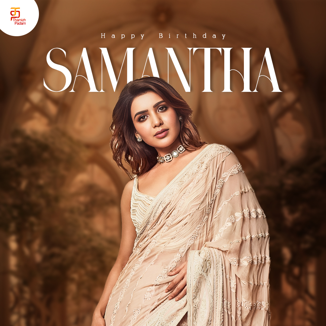 Wishing #Samantha a birthday filled with happiness and love 💗 #HappyBirthdaySamantha #HBDSamantha #ThamizhPadam