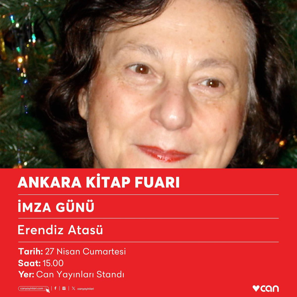 Erendiz Atasü bugün saat 15.00’te #AnkaraKitapFuarı Can Yayınları standında okurlarıyla buluşacak.