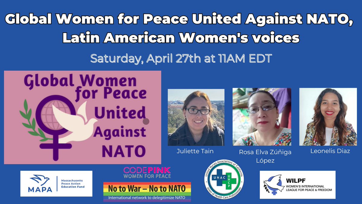 REMINDER: Important webinar this Saturday, April 27 from 11a.m. – 12:30 p.m. EDT (New York) 'Global Women for Peace United Against NATO: Latin American Women's Voices'. Register: tinyurl.com/4ms97uen @No_to_NATO @CNDuk @IntlPeaceBureau @vowpeace #NoToNATO #WomenAgainstNATO