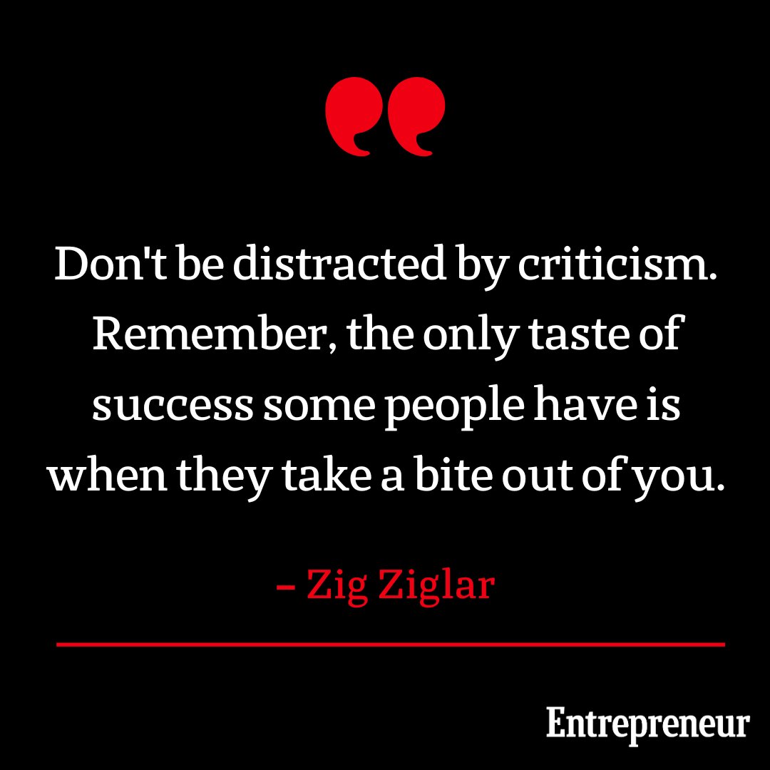Don't be distracted by criticism. Remember, the only taste of success some people have is when they take a bite out of you. – Zig Ziglar #StayFocused #SelfDevelopment #MindsetMatters #PositiveVibes